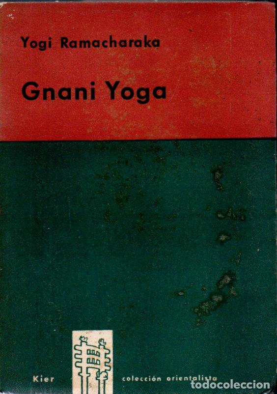 Libros de segunda mano: YOGI RAMACHARAKA : GNANI YOGA (KIER, 1961) - Foto 1