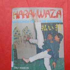 Libros de segunda mano: HARAI-WAZA LA TÉCNICA DE LOS BARRIDOS