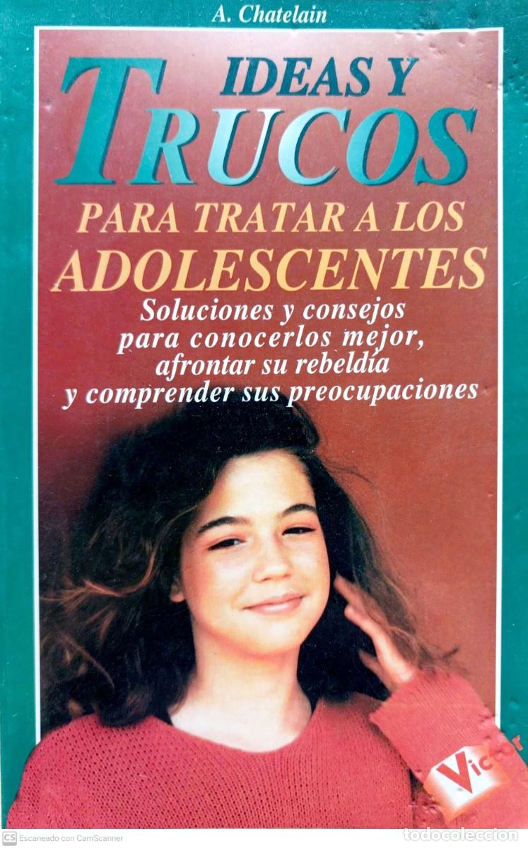 Libros de segunda mano: Ideas y trucos para tratar a los adolescentes - A. Chatelain - Foto 1