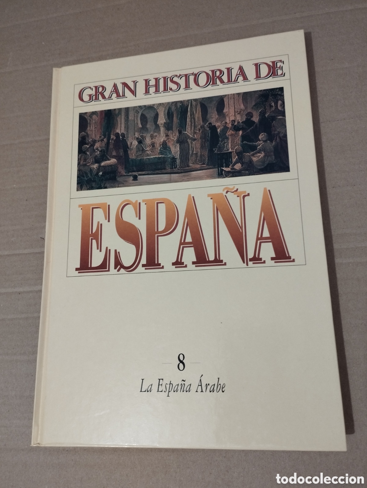 Second hand books: LA ESPA&Ntilde;A &Aacute;RABE (GRAN HISTORIA DE ESPA&Ntilde;A VOLUMEN 8)