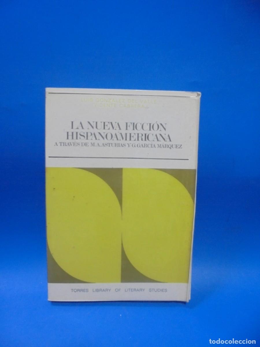 Second hand books: LA NUEVA FICCION HISPANOAMERICANA. LUIS GONZALEZ DEL VALLE VICENTE CABRERA. 1972. PAGS : 164.