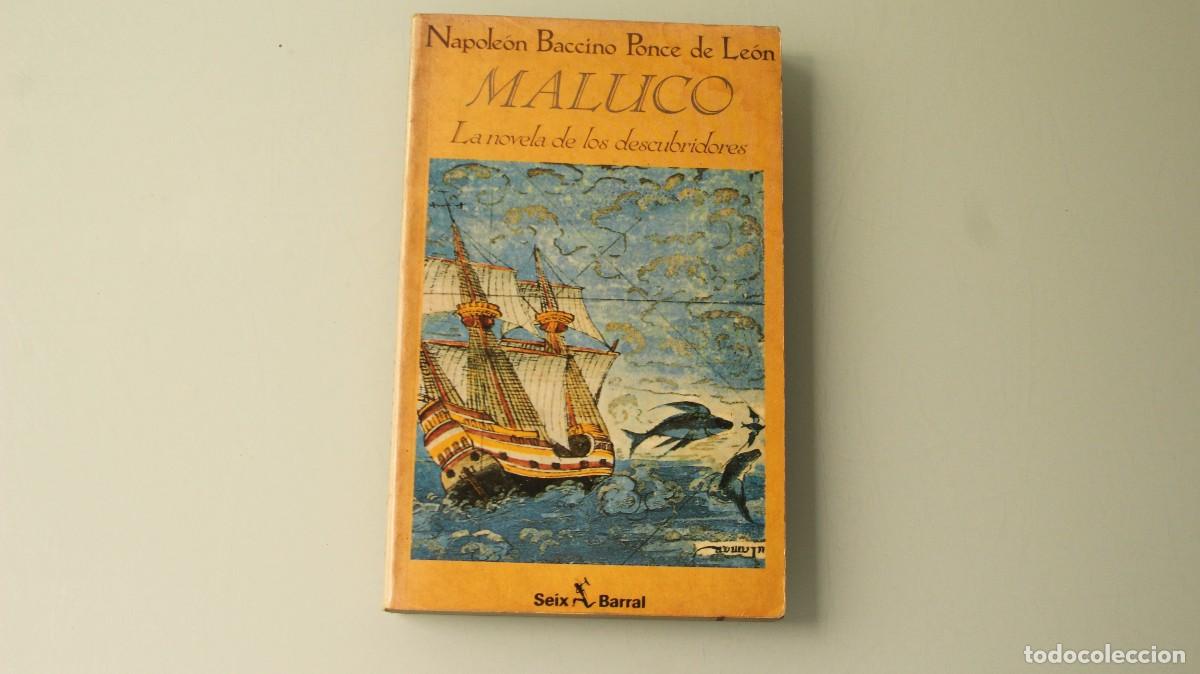 Libri di seconda mano: MALUCO LA NOVELA DE LOS DESCUBRIDORES POR NAPOLE&Oacute;N BACCINO PONCE DE LE&Oacute;N