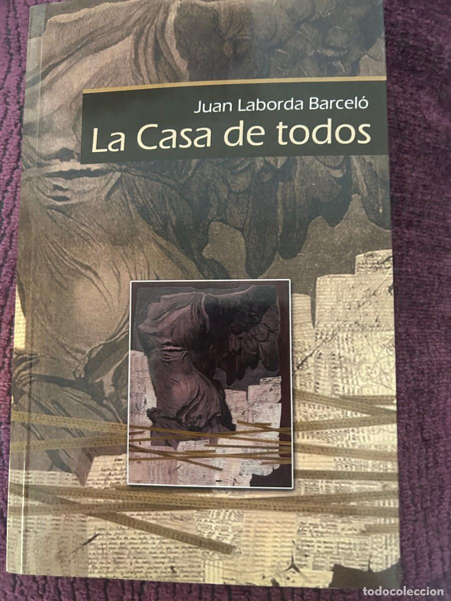 Libros de segunda mano: LA CASA DE TODOS. JUAN LABORDA BARCEL&Oacute;, - Foto 1