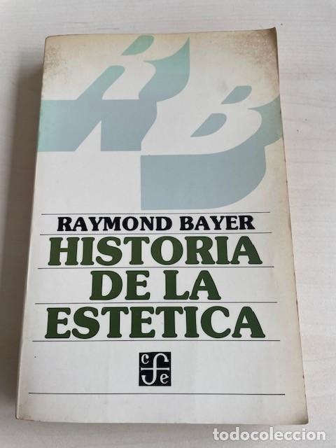 Libros de segunda mano: Histor&iacute;a de las est&eacute;tica -Raymond Bayer- - Foto 1