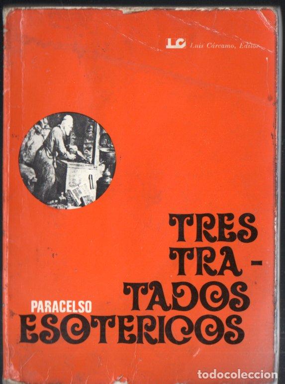 Libros de segunda mano: PARACELSO : TRES TRATADOS ESOT&Eacute;RICOS (CARCAMO, 1977) - Foto 1