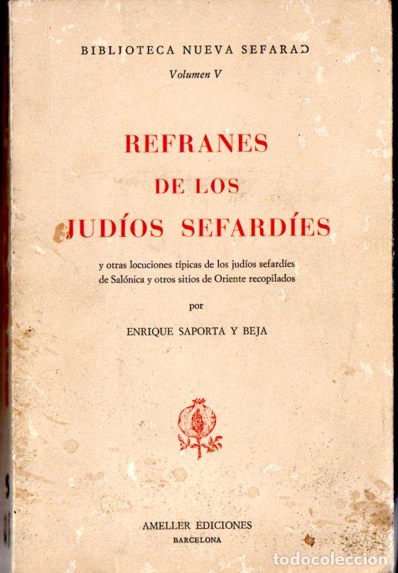 Libros de segunda mano: E. SAPORTA Y BEJA : REFRANES DE LOS JUD&Iacute;OS SEFARDIES (AMELLER, 1978) - Foto 1