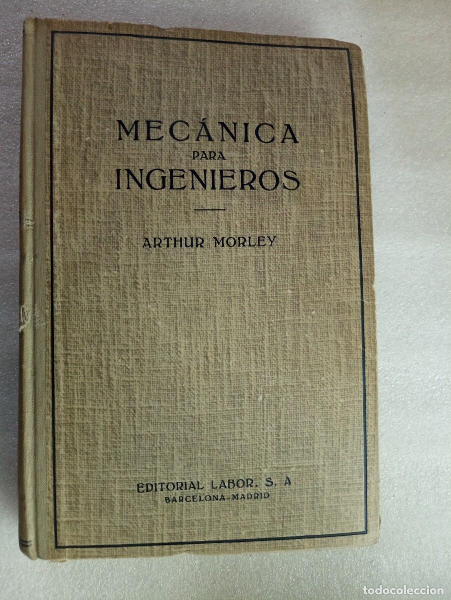 Libros de segunda mano: MEC&Aacute;NICA PARA INGENIEROS - ARTHUR MORLEY (EDITORIAL LABOR) - Foto 1