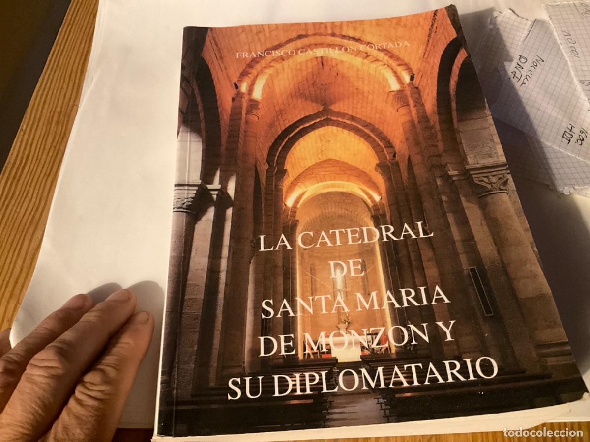 Gebrauchte B&uuml;cher: la catedral de santa maria de monzon y su diplomatario francisco castillon cortada