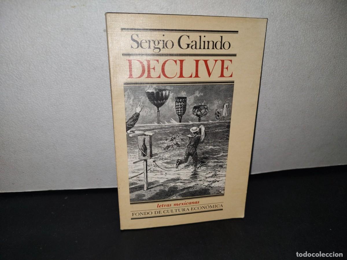 Libros de segunda mano: 13- DECLIVE - SERGIO GALINDO - PRIMERA EDICI&Oacute;N 1985 - Foto 1