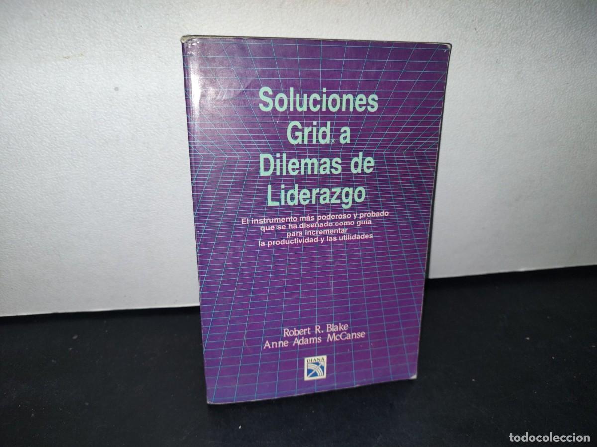 Libros de segunda mano: 13- SOLUCIONES GRID A DILEMAS DE LIDERAZGO - ROBERT R. BLAKE - Foto 1