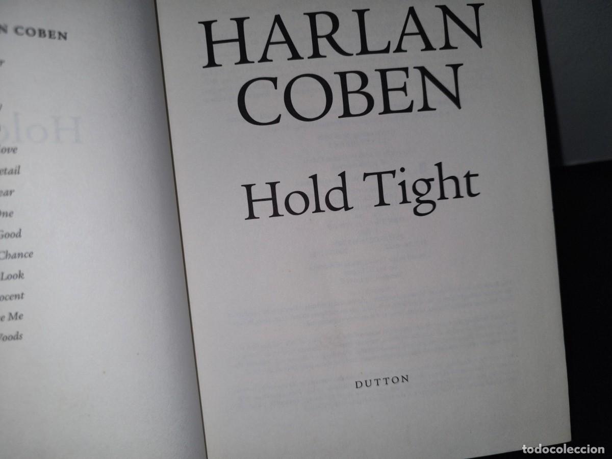 Libros de segunda mano: 13- INGL&Eacute;S. HOLD TIGHT - HARLA COBEN - FIRST PRINTING, APRIL 2008 - Foto 4