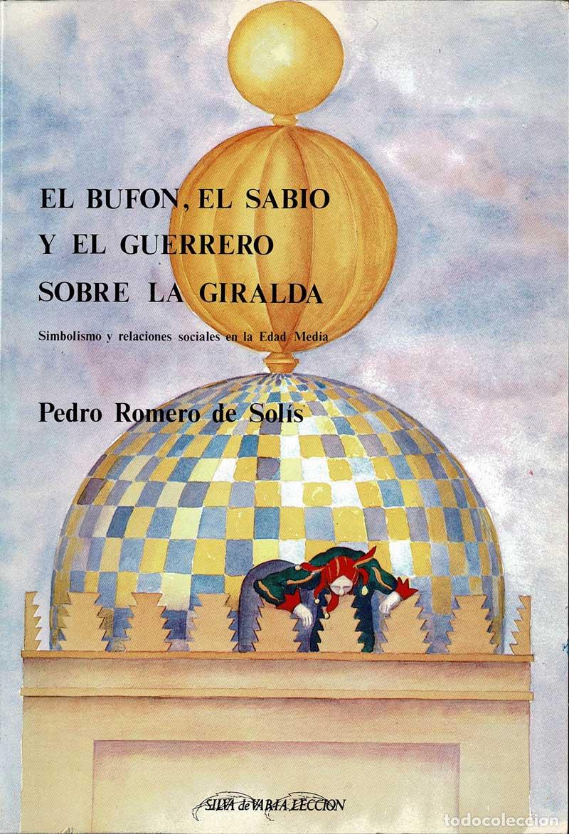 Libros de segunda mano: El buf&oacute;n, el sabio y el guerrero sobre la Giralda. Simbolismo y relaciones sociales en la Edad Media