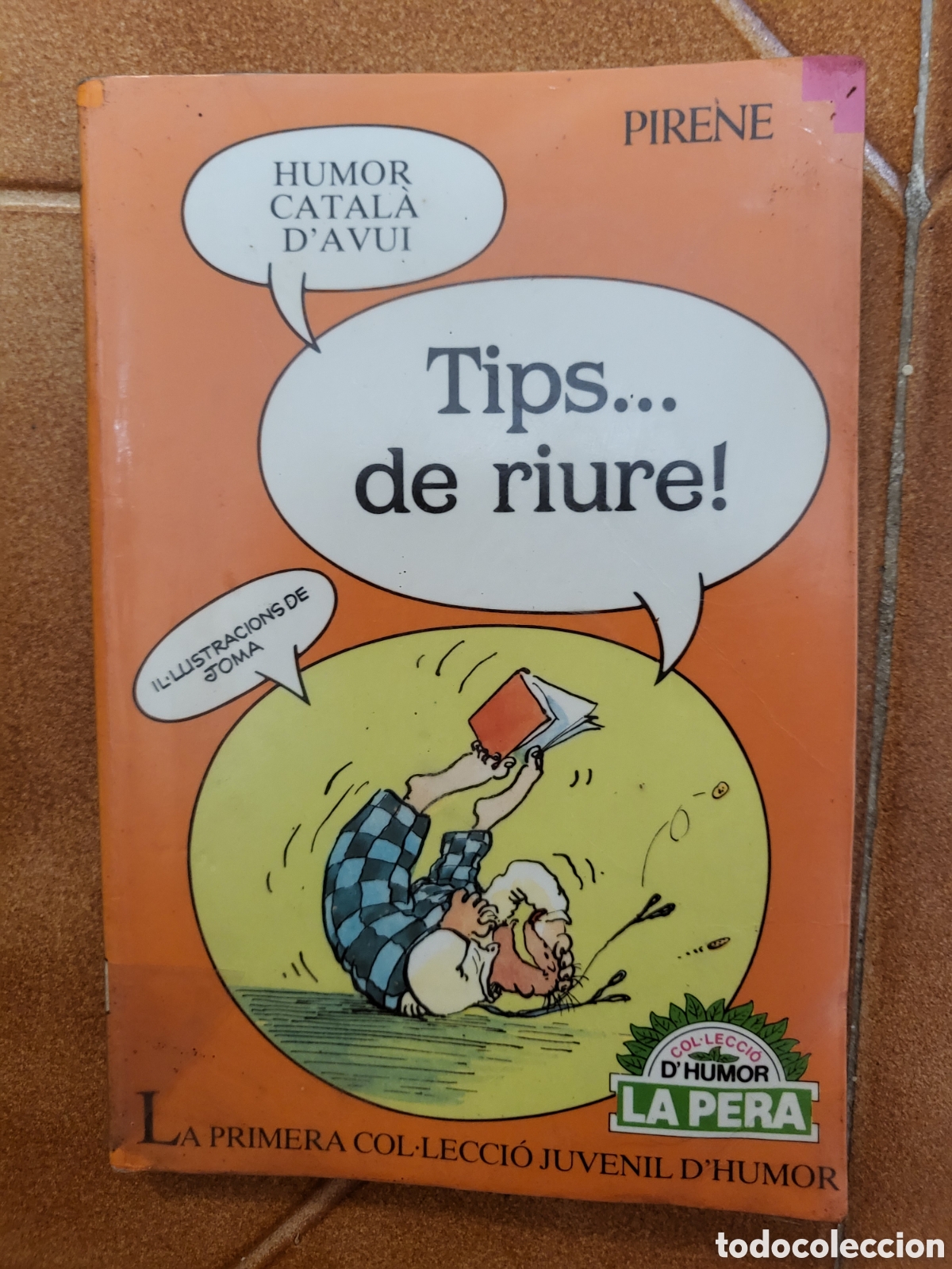 Libros de segunda mano: TIPS DE RIURE! - HUMOR CATAL&Agrave; - (1a ed 1990) PIRENE - en catal&aacute;n - Foto 1