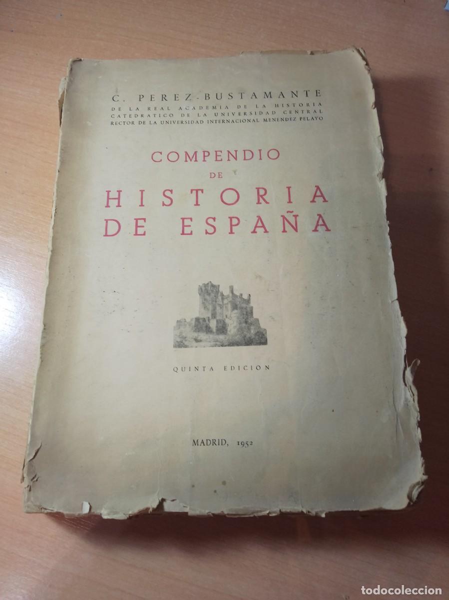 Libros de segunda mano: Compendio de Historia de Espa&ntilde;a C. P&eacute;rez Bustamante - Foto 1