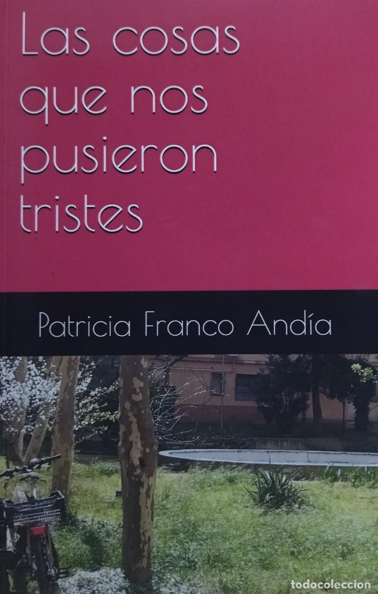 Livres d'occasion: NUEVO. LAS COSAS QUE NOS PUSIERON TRISTES / PATRICIA FRANCO AND&Iacute;A.