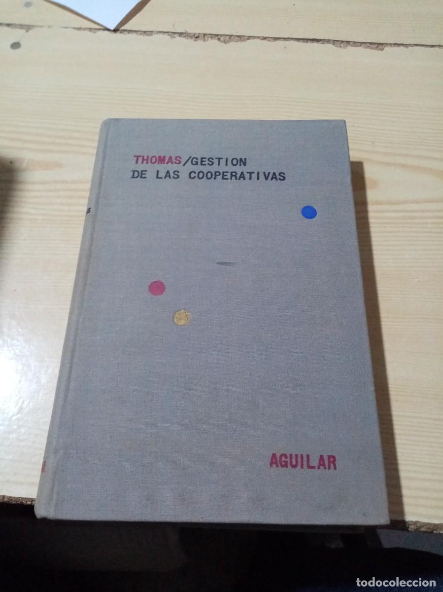 Libros de segunda mano: GESTION DE LAS COOPERATIVAS. THOMAS. AGUILAR. 2&ordf; EDICION. EST2B1 - Foto 1