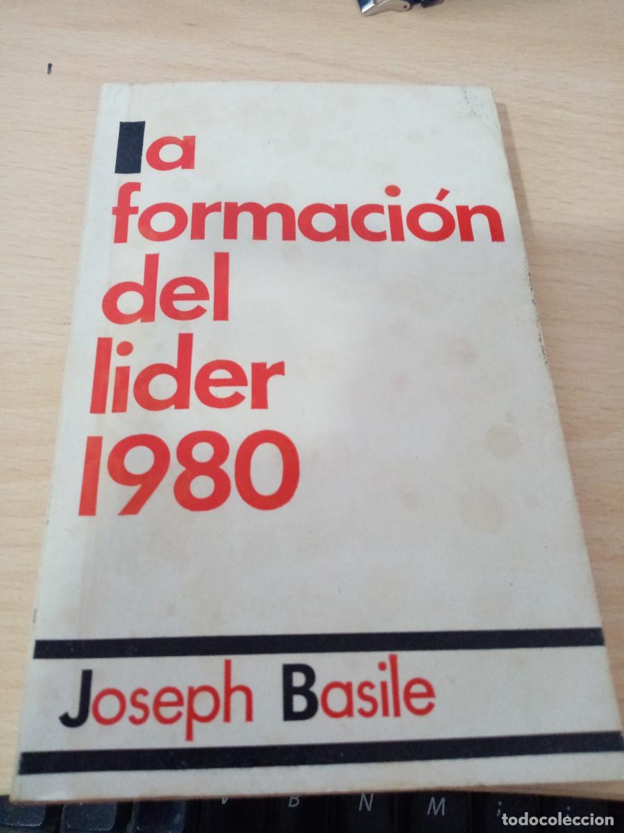 Libros de segunda mano: LA FORMACI&Oacute;N DEL LIDER 1980. JOSEPH BASILE. EST5B2 - Foto 1