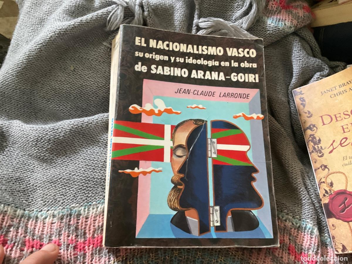 Second hand books: LARRONDE, Jean Claude: El Nacionalismo Vasco su origen y su ideolog&iacute;a en la obra de Sabino Arana Goi