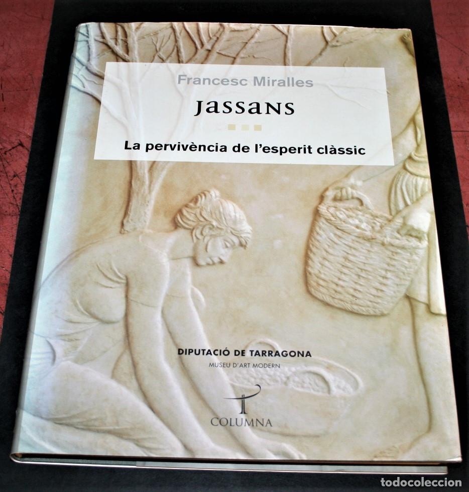 Libros de segunda mano: JASSANS - FRANCESC MIRALLES - DIPUTACI&Oacute; DE TARRAGONA/COLUMNA 2003 - Foto 1