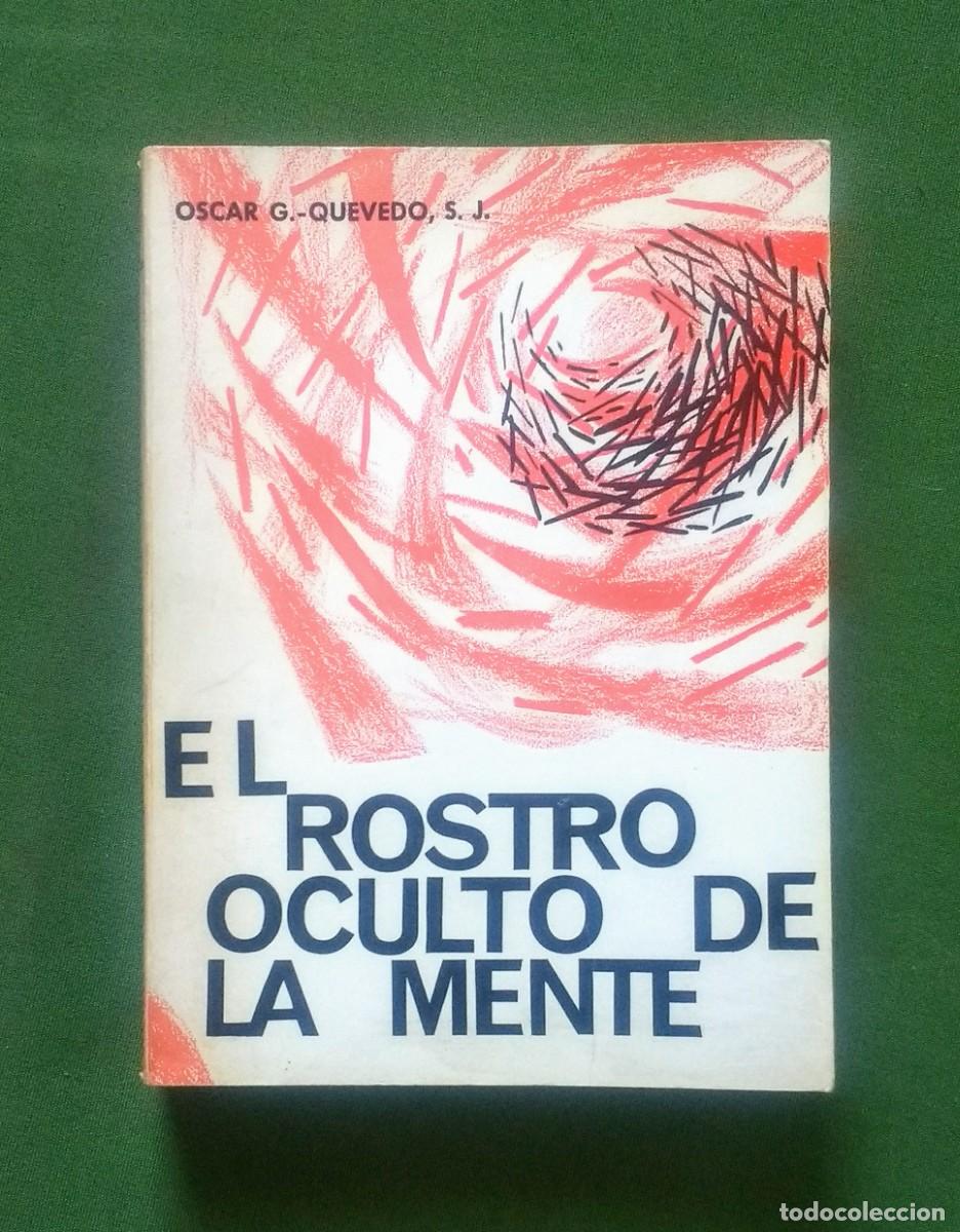 Libros de segunda mano: EL ROSTRO OCULTO DE LA MENTE - OSCAR G.-QUEVEDO - 1971 - Foto 1