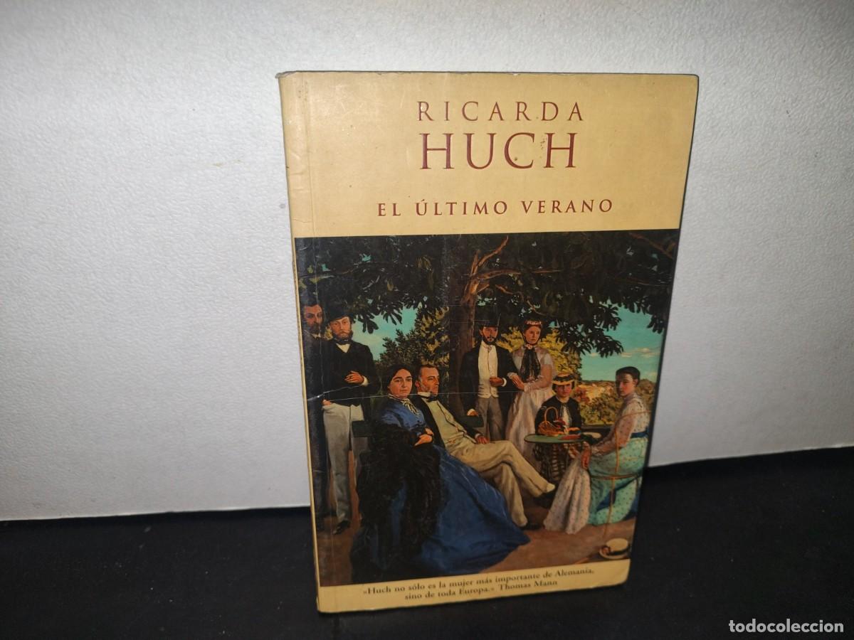Libros de segunda mano: 30- EL &Uacute;LTIMO VERANO - RICARDA HUCH - PRIMERA EDICI&Oacute;N 2002 - Foto 1