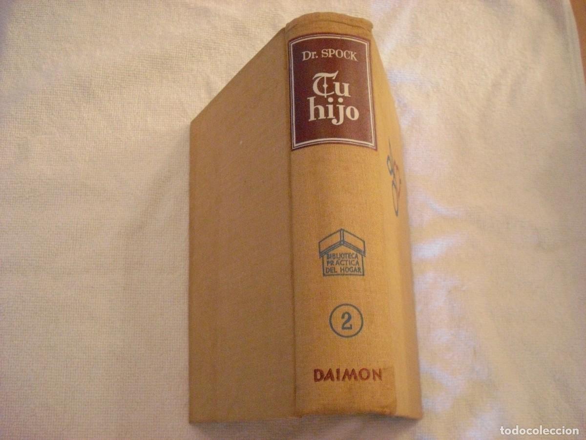 Libros de segunda mano: TU HIJO , DR. SPOCK . BIBLIOTECA PRACTICA DEL HOGAR 2 . DAIMON. - Foto 2
