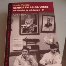 Libros de segunda mano: GENIOS EN SALSA VERDE. UN ESPAÑOL DE MI TIEMPO II