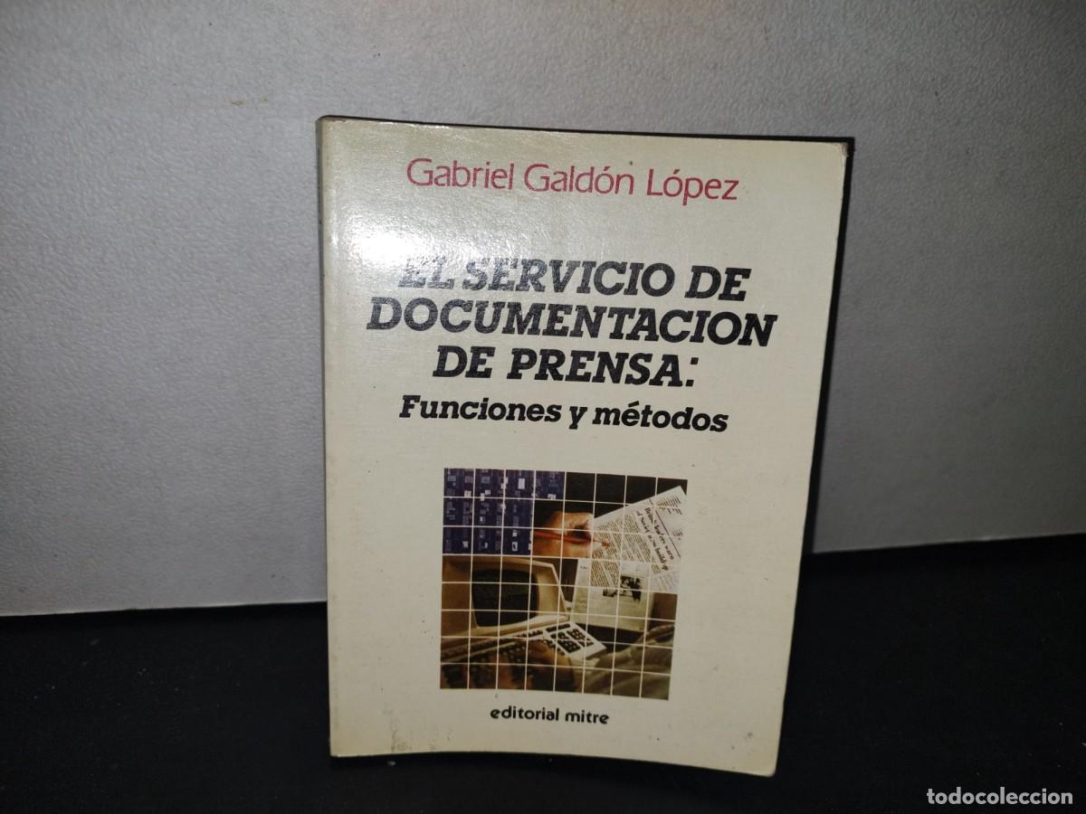 Libros de segunda mano: 30- EL SERVICIO DE DOCUMENTACI&Oacute;N DE PRENSA: FUNCIONES Y M&Eacute;TODOS - GABRIEL GALD&Oacute;N L&Oacute;PEZ - Foto 1