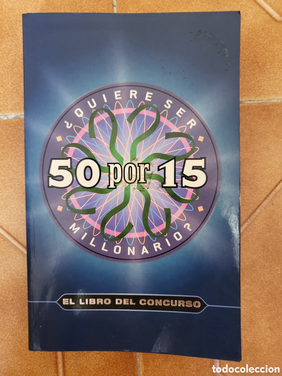 Second hand books: QUIERES SER MILLONARIO? 50 POR 15 : EL LIBRO DEL CONCURSO (2000)