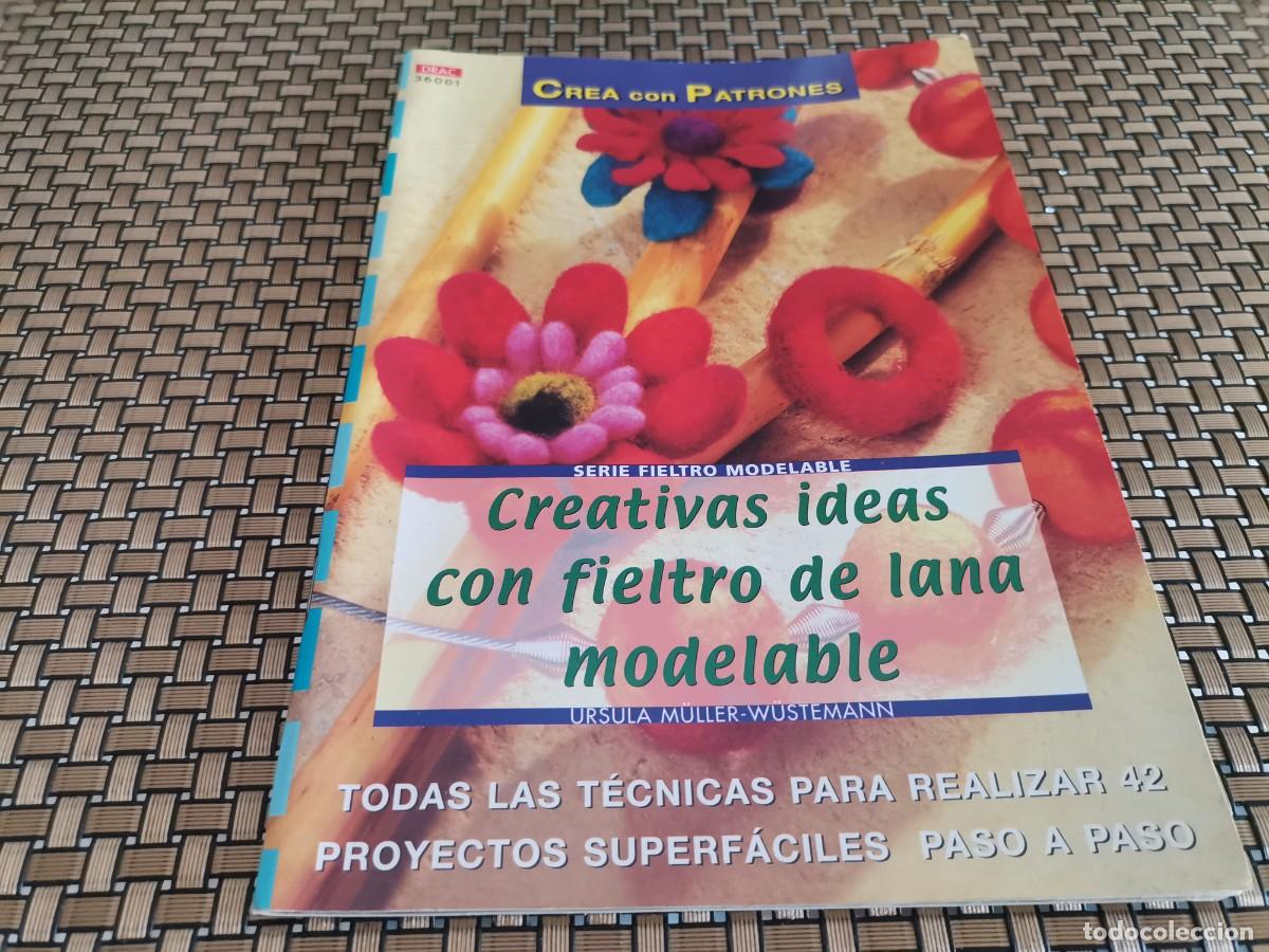 Libros de segunda mano: CREA CON PATRONES CREATIVAS IDEAS CON FIELTRO DE LANA MODELABLE - Foto 1