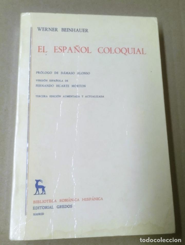 Libros de segunda mano: Werner Beinhauer, El espa&ntilde;ol coloquial, Gredos, 1985 - Foto 1