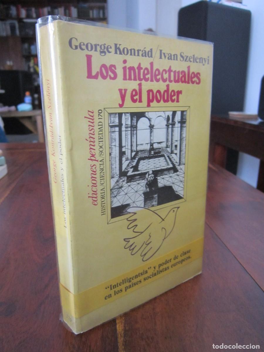 Libros de segunda mano: LOS INTELECTUALES Y EL PODER. George Konr&aacute;d & Ivan Szelenyi. &rdquo;Intellegentsia&rdquo; y poder de clase - Foto 1