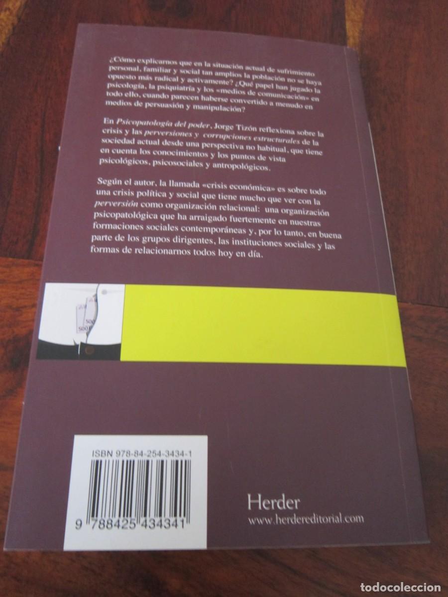 Libros de segunda mano: PSICOPATOLOG&Iacute;A DEL PODER. Un ensayo sobre la perversi&oacute;n y la corrupci&oacute;n. Jorge L. Tiz&oacute;n. Herder 2015 - Foto 2