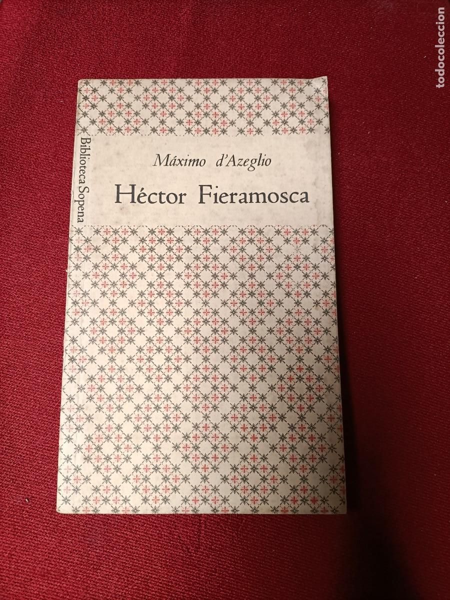Libros de segunda mano: H&eacute;ctor Fieramosca. M&aacute;ximo dAzeglio. Sopena, 1959 - Foto 1