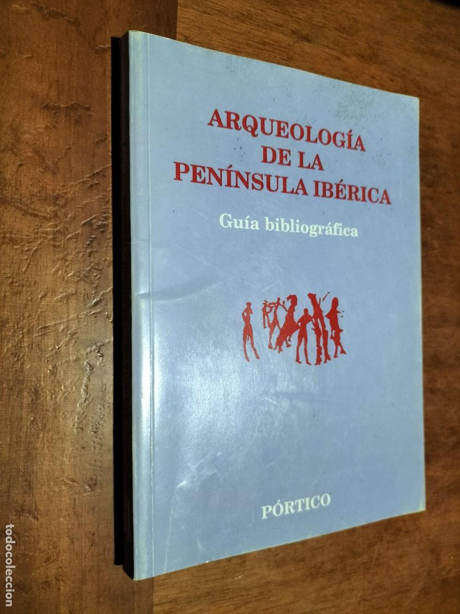 Gebrauchte B&uuml;cher: ARQUEOLOG&Iacute;A DE LA PEN&Iacute;NSULA IB&Eacute;RICA. GUIA BIBLIOGR&Aacute;FICA. PORTICO. R&Uacute;STICA. BUEN ESTADO