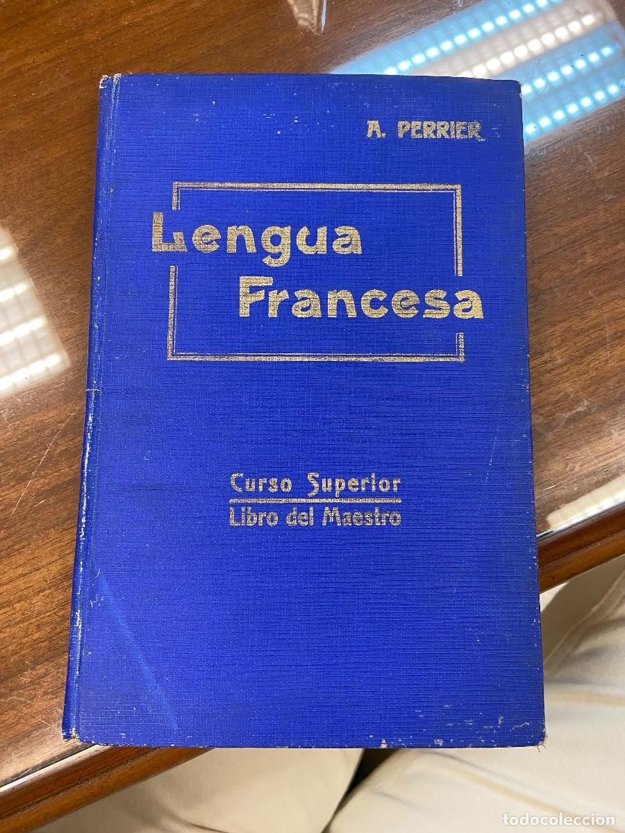 Libros de segunda mano: LENGUA FRANCESA - CURSO SUPERIOR LIBRO DEL MAESTRO - A. PERRIER - NUEVA EDICI&Oacute;N - - Foto 1