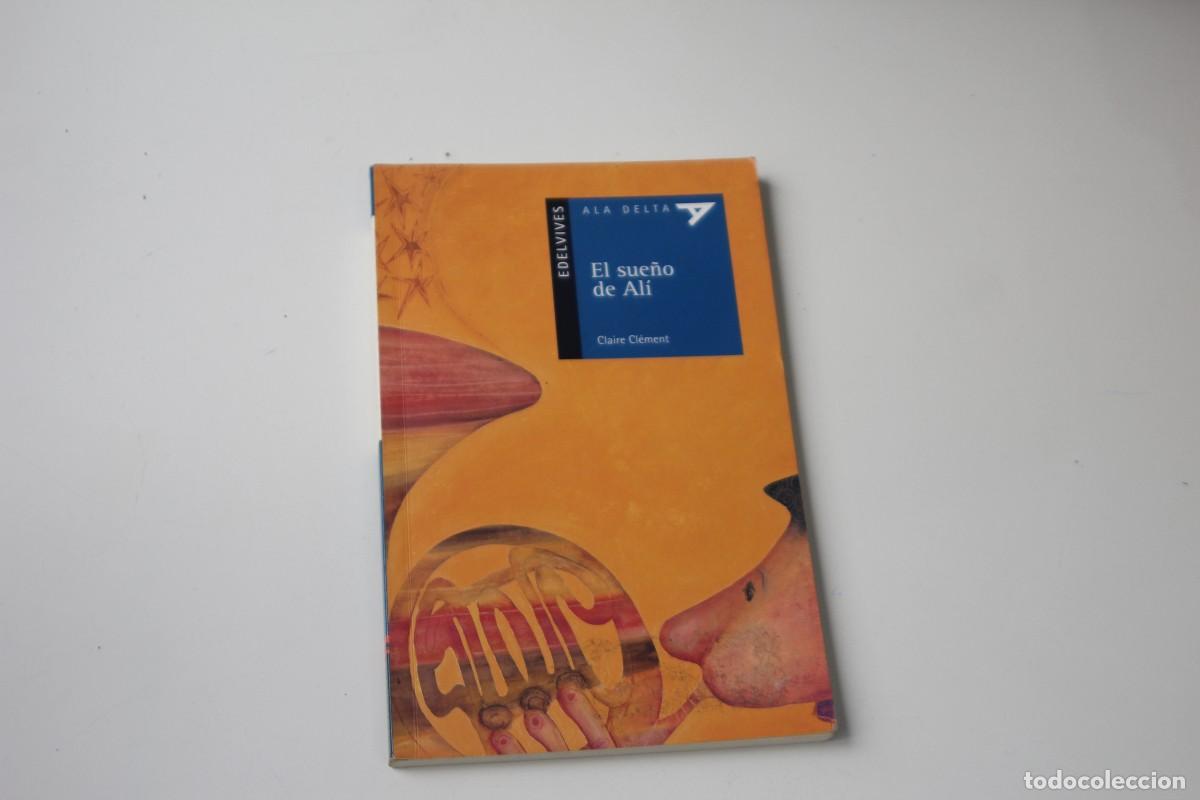 Libros de segunda mano: EL SUE&Ntilde;O DE ALI CLAIRE CLEMENT EDELVIVES - Foto 1