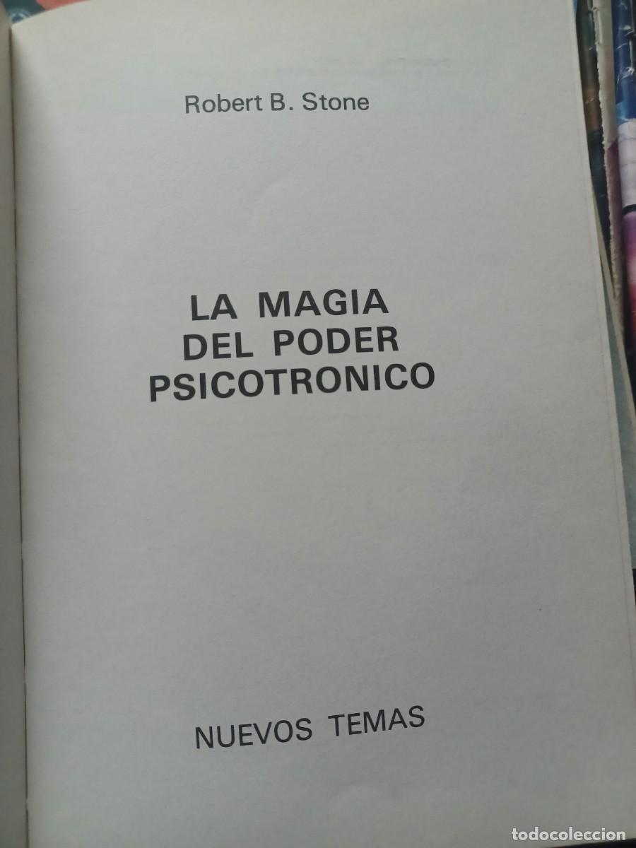 Libros de segunda mano: LA MAGIA DEL PODER PSICOTRONICO ROBERT B. STONE EDIT NUEBOS TEMAS A&Ntilde;O 1982 - Foto 2