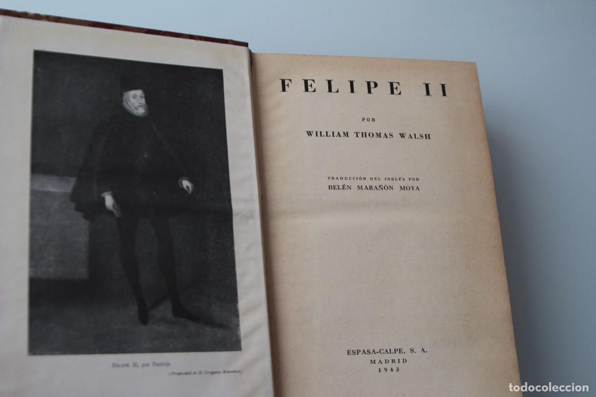 Libros de segunda mano: FELIPE II WILLIAM THOMAS WALSH ESPASA CALPE MADRID 1943 - Foto 1
