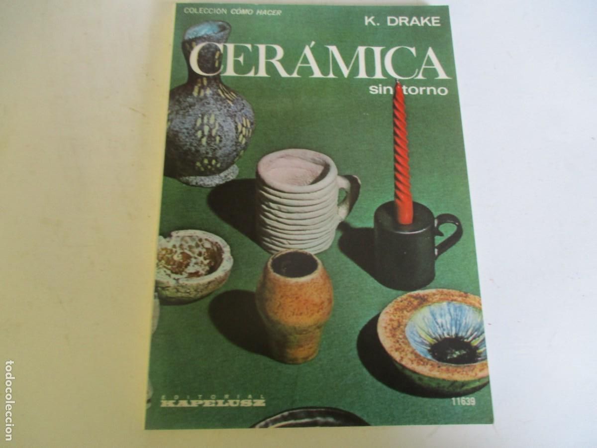Libros de segunda mano: K. DRAKE Cer&aacute;mica sin torno W19950 - Foto 1