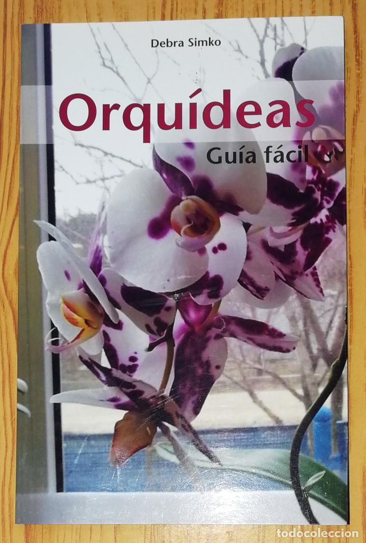 Libros de segunda mano: ORQU&Iacute;DEAS : gu&iacute;a f&aacute;cil / Debra Simko. - 1&ordf; ed. - Abraxas, 2013 - Foto 1