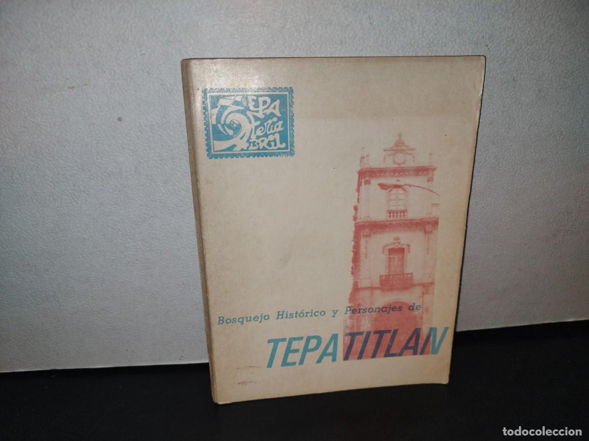 Second hand books: 171- BOSQUEJO HIST&Oacute;RICO Y PERSONAJES DE TEPATITL&Aacute;N - JOS&Eacute; ALBERTO CASILLAS - PRIMERA EDICI&Oacute;N 1977