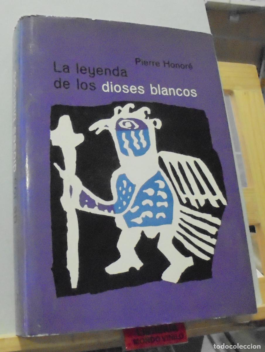 Libros de segunda mano: La leyenda de los dioses blancos. Pierre Honor&eacute; - Foto 1
