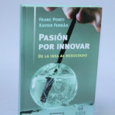 Libros de segunda mano: PASION POR INNOVAR / FRANC PONTI
