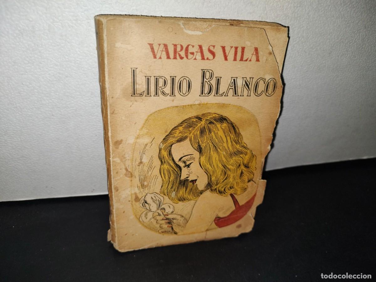 Libros de segunda mano: 162- LIRIO BLANCO - VARGAS VILA - 1951 - Foto 1