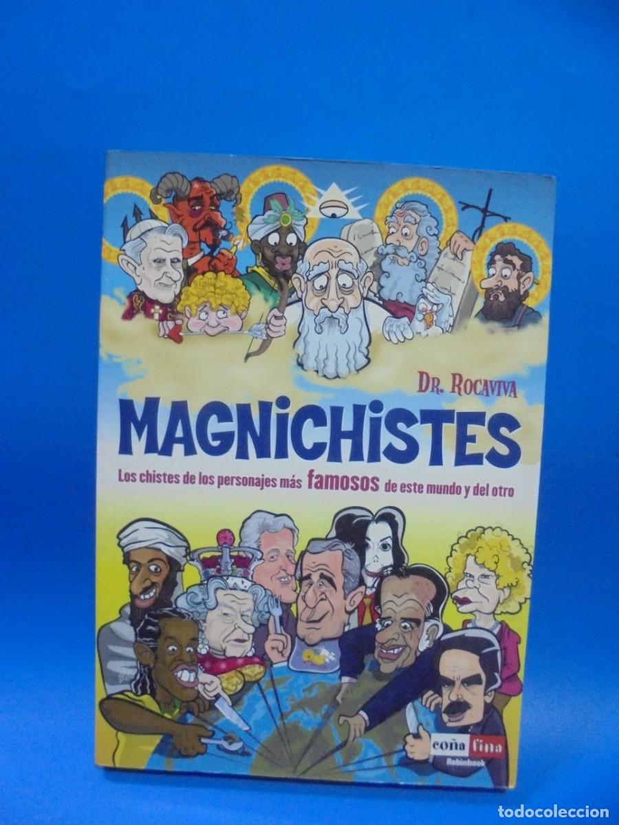 Libros de segunda mano: MAGNICHISTES. DR. ROCAVIVA. 2006. PAGS : 236. - Foto 1