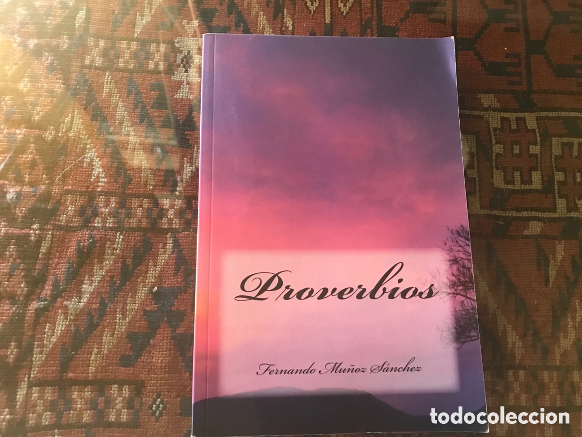 Libros de segunda mano: Proverbios. Fernando Mu&ntilde;oz S&aacute;nchez. Autoedici&oacute;n. Raro - Foto 1