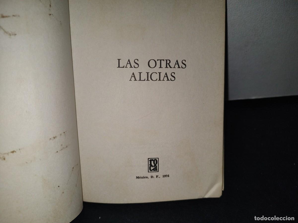 Libros de segunda mano: 172- LAS OTRAS ALICIAS - PRIMERA EDICI&Oacute;N 1976 - Foto 4