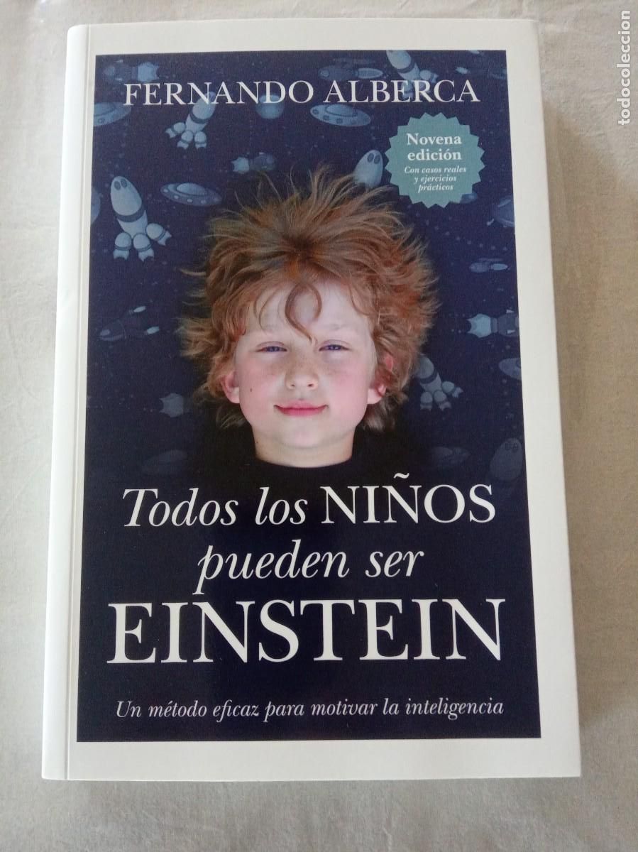 Libros de segunda mano: TODOS LOS NI&Ntilde;OS PUEDEN SER EINSTEIN .- FERNANDO ALBERCA . - Foto 1