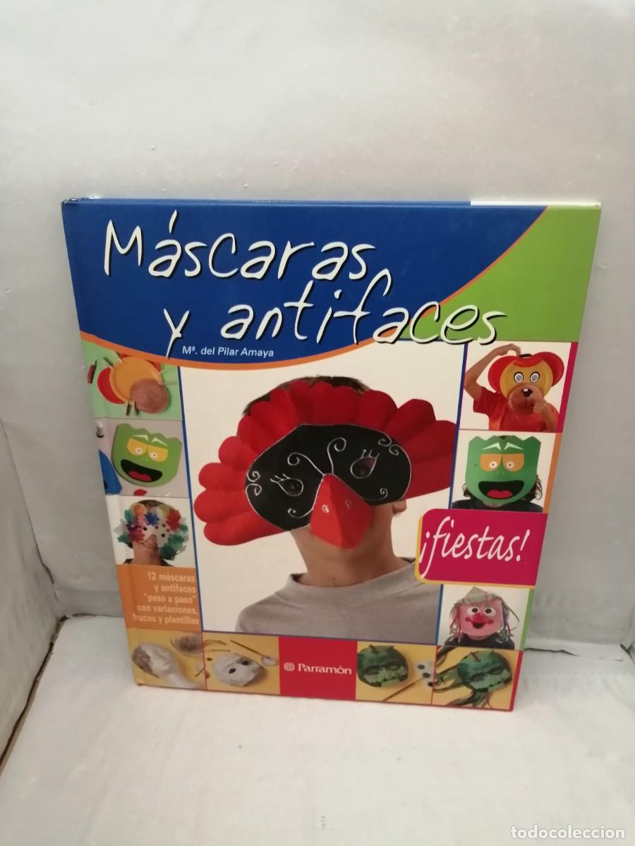 Libri di seconda mano: M&aacute;scaras y antifaces: 12 m&aacute;scaras y antifaces paso a paso con variaciones, trucos y plantillas